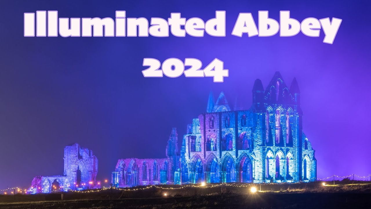 Whitby Illuminated Abbey 2024 Extended Version