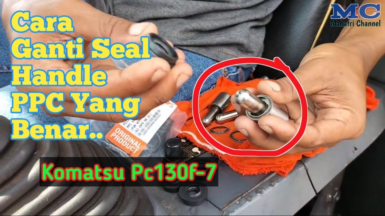 Cara Mengganti Seal Handle Tangan/PPC, Komatsu Pc130f-7