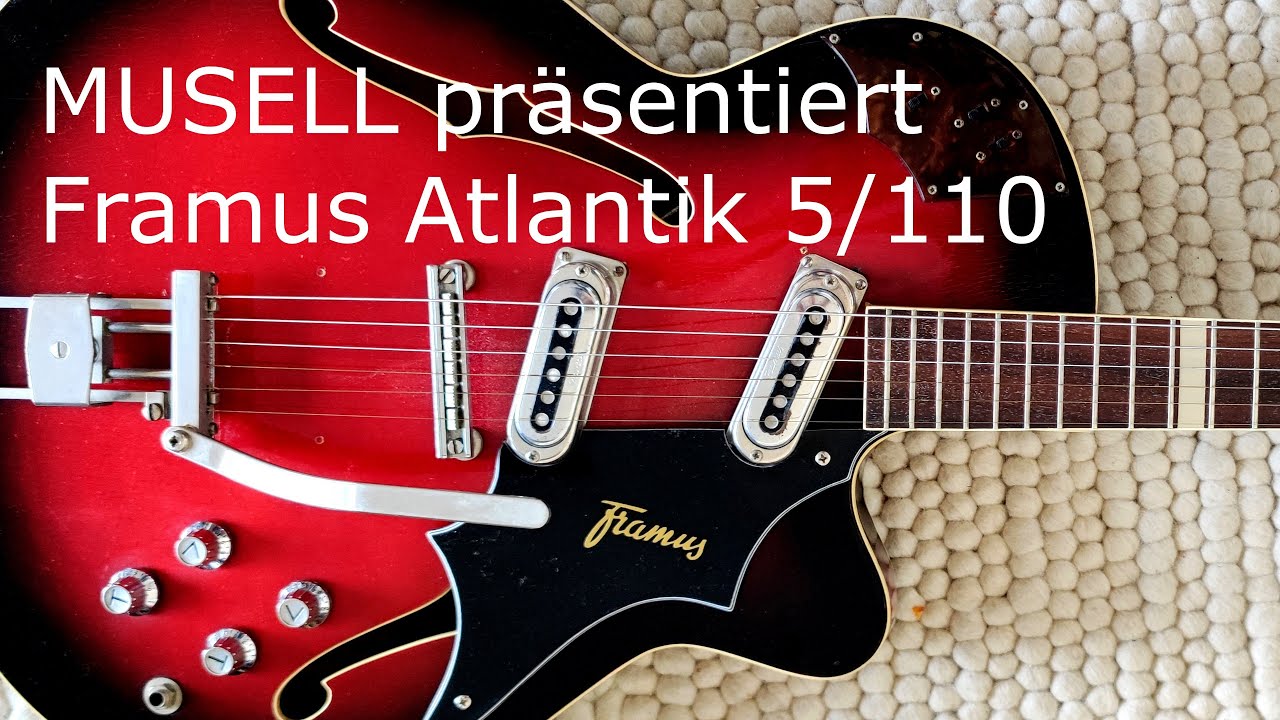 MUSELL pr&auml;sentiert: Framus Atlantik 5/110
