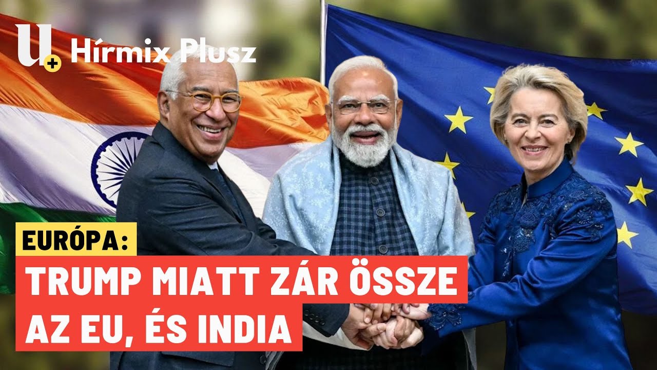 Hatalmas fordulat a világgazdaságban: EU és India összezár - HírMix Plusz