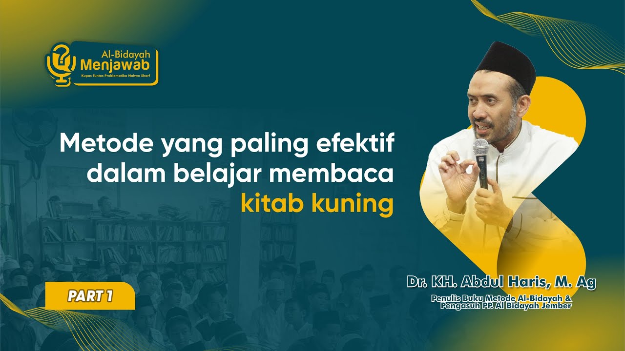 METODE PALING EFEKTIF UNTUK BELAJAR MEMBACA KITAB KUNING | AL-BIDAYAH MENJAWAB PART 1