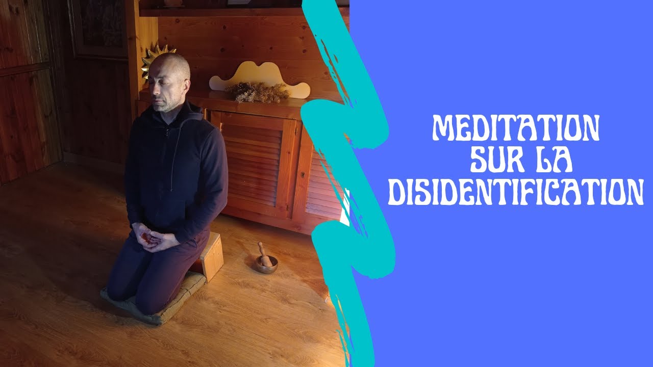 M&eacute;ditation de d&eacute;sidentification