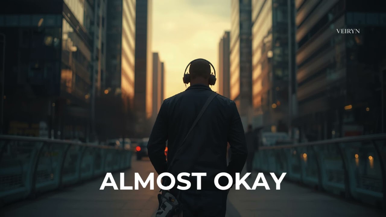 Almost Okay | Healing Emotional R&B | VEIRYN