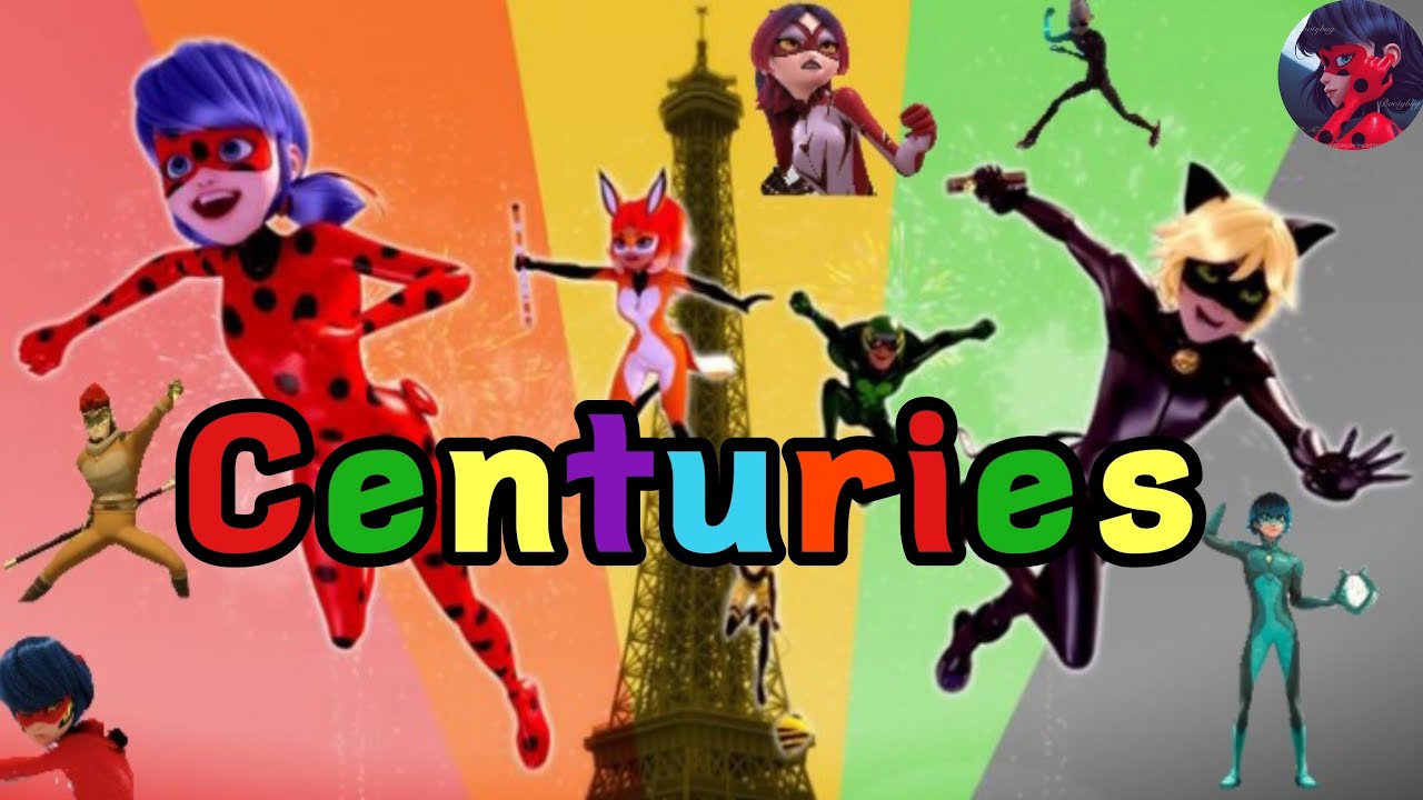 Centuries|AMV|miraculous ladybug