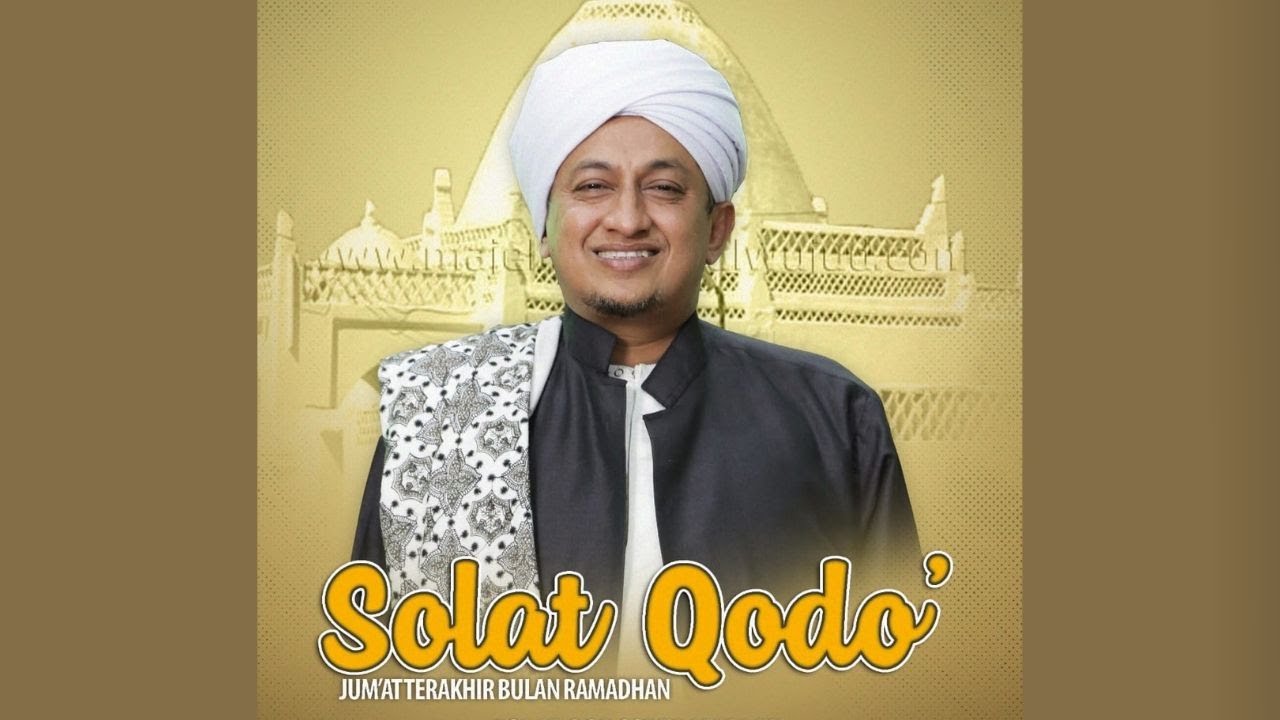 Shalat Qodo' Di Jum'at Terakhir Bulan Ramadhan - Habib Hasan Bin Ismail Al Muhdor