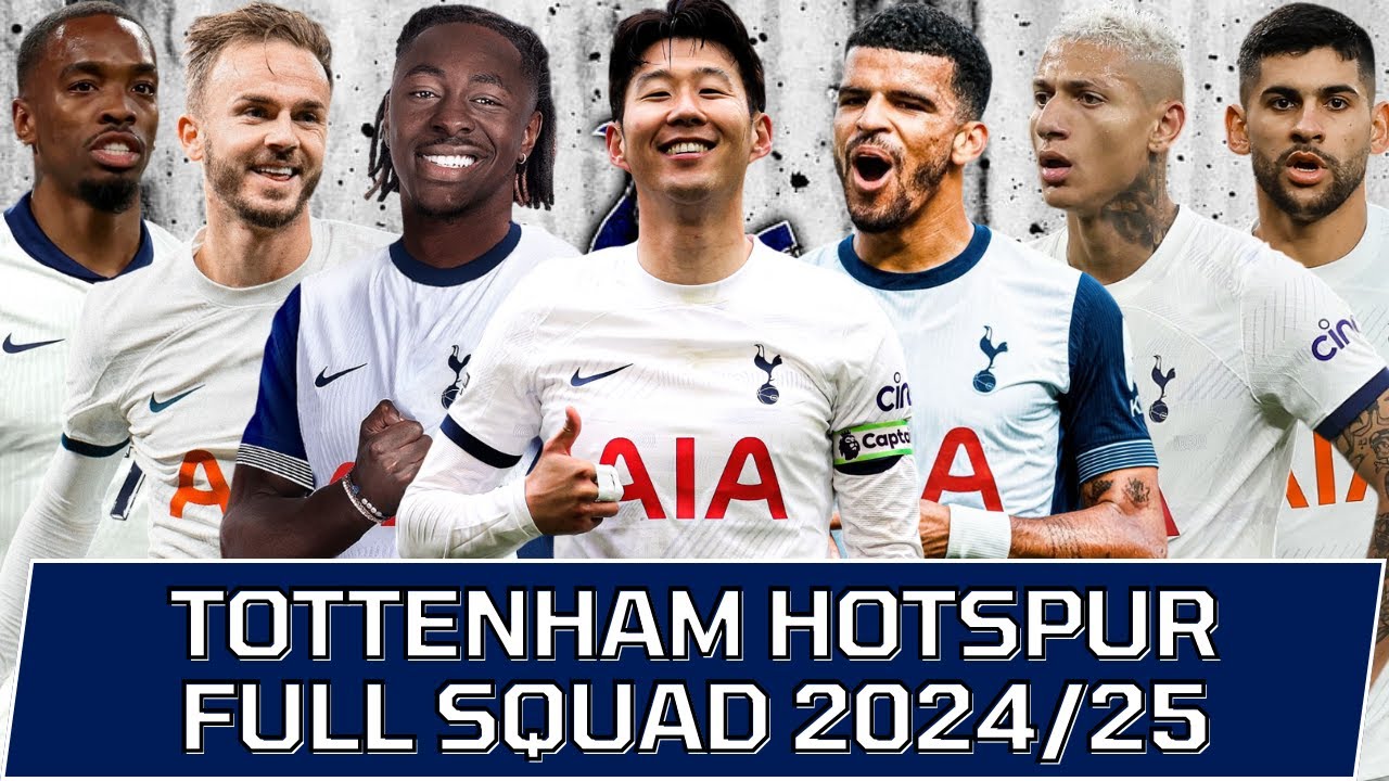 TOTTENHAM HOTSPUR FULL SQUAD SEASON 2024/25 | Tottenham Squad Update with Transfer Rumors
