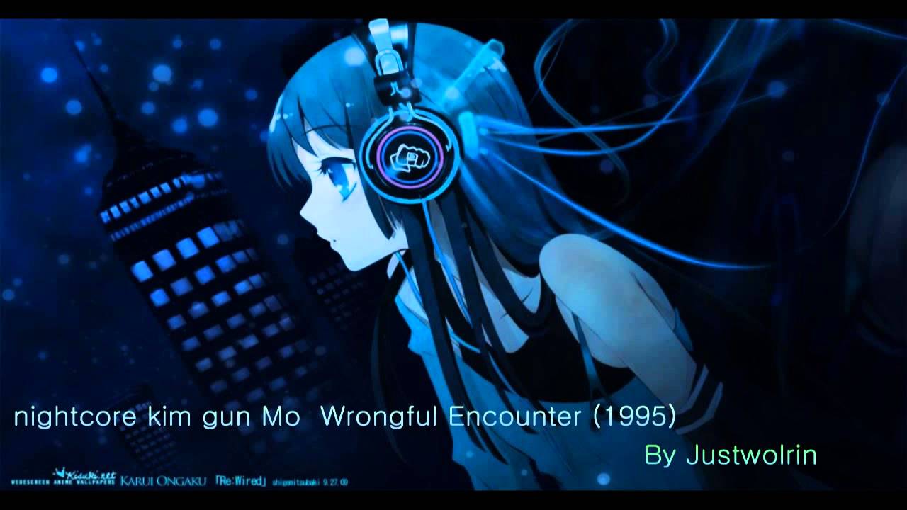Nightcore (김건모)kim gun mo (잘못된만남)wrongful meeting