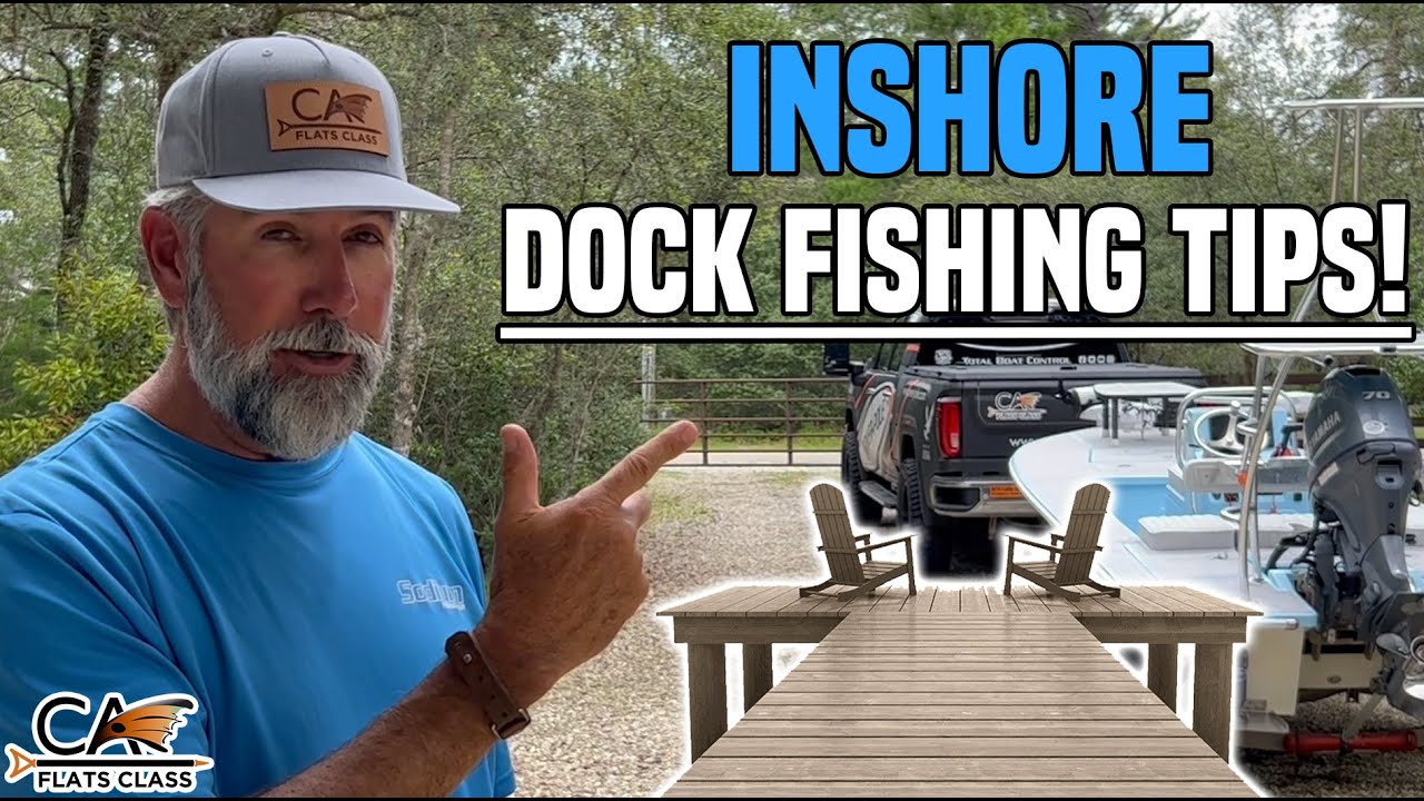 Inshore Dock Fishing Tips! | Flats Class YouTube