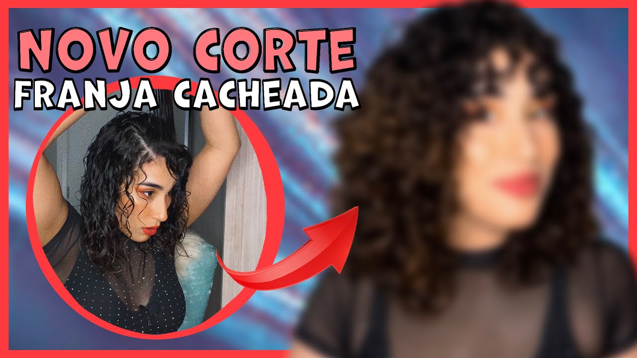 FINALIZAÇÃO DO NOVO CORTE *CACHEADO COM FRANJA* 💥🙀❤️