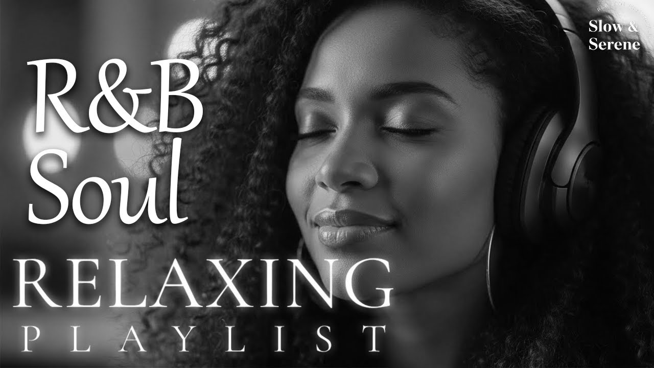 【R&B Soul】Chill Vibes Playlist – Smooth Vocals & Deep Soul Grooves