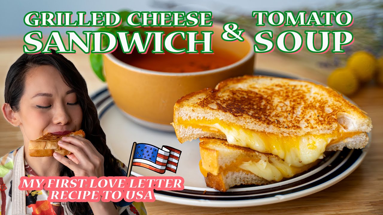 My Love Letter to America Starts with Grilled Cheese & Tomato Soup