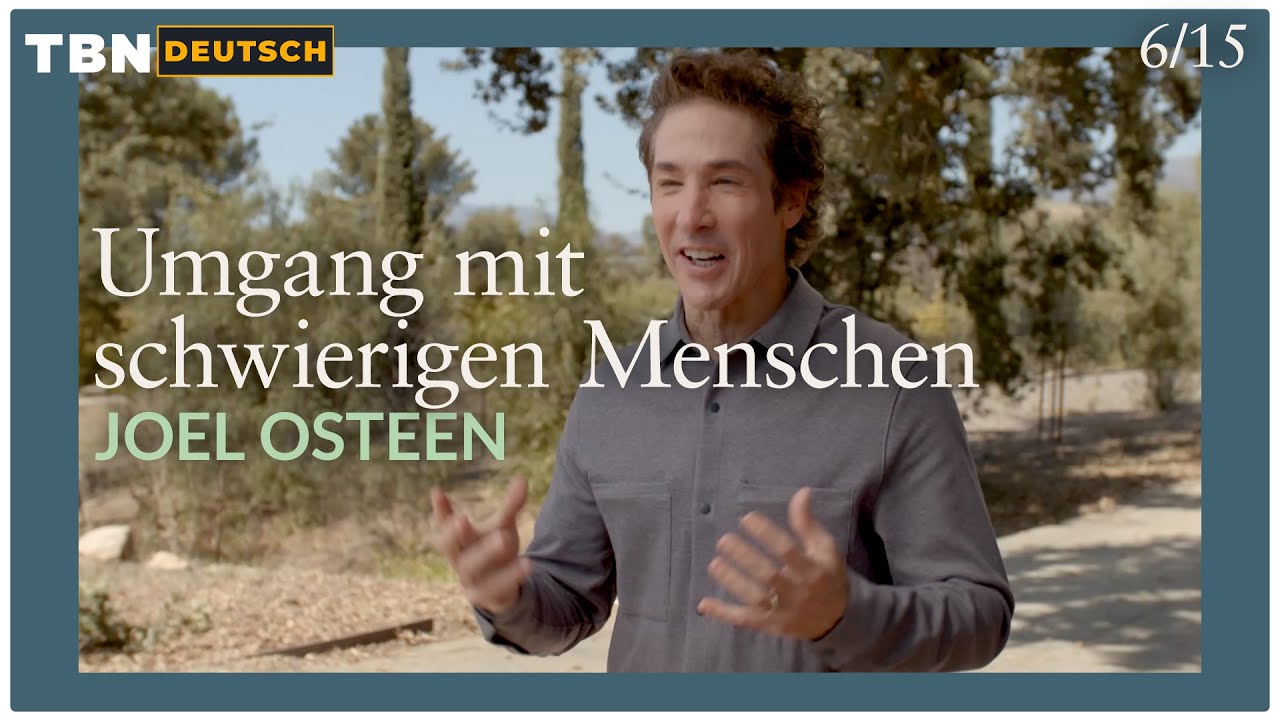 Joel Osteen: Tipps für den Umgang mit herausfordernden Menschen! | TBN Deutsch
