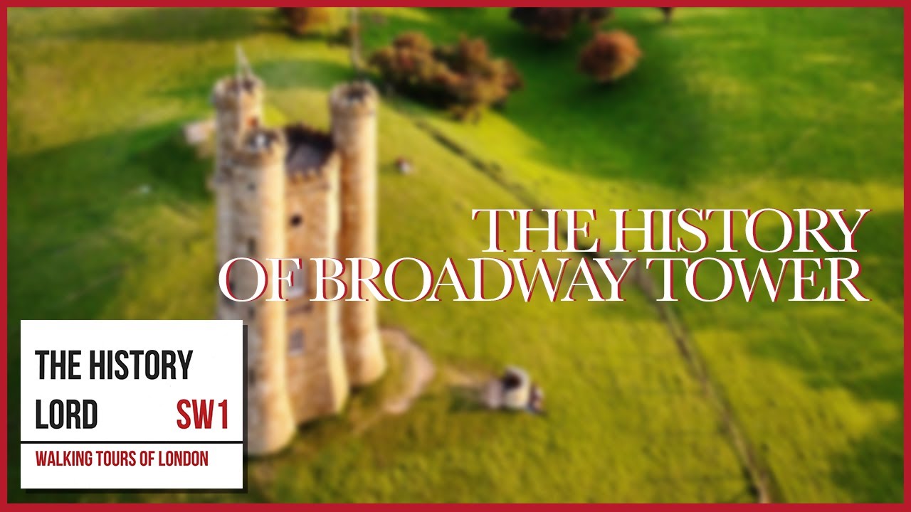 The History Of Broadway Tower