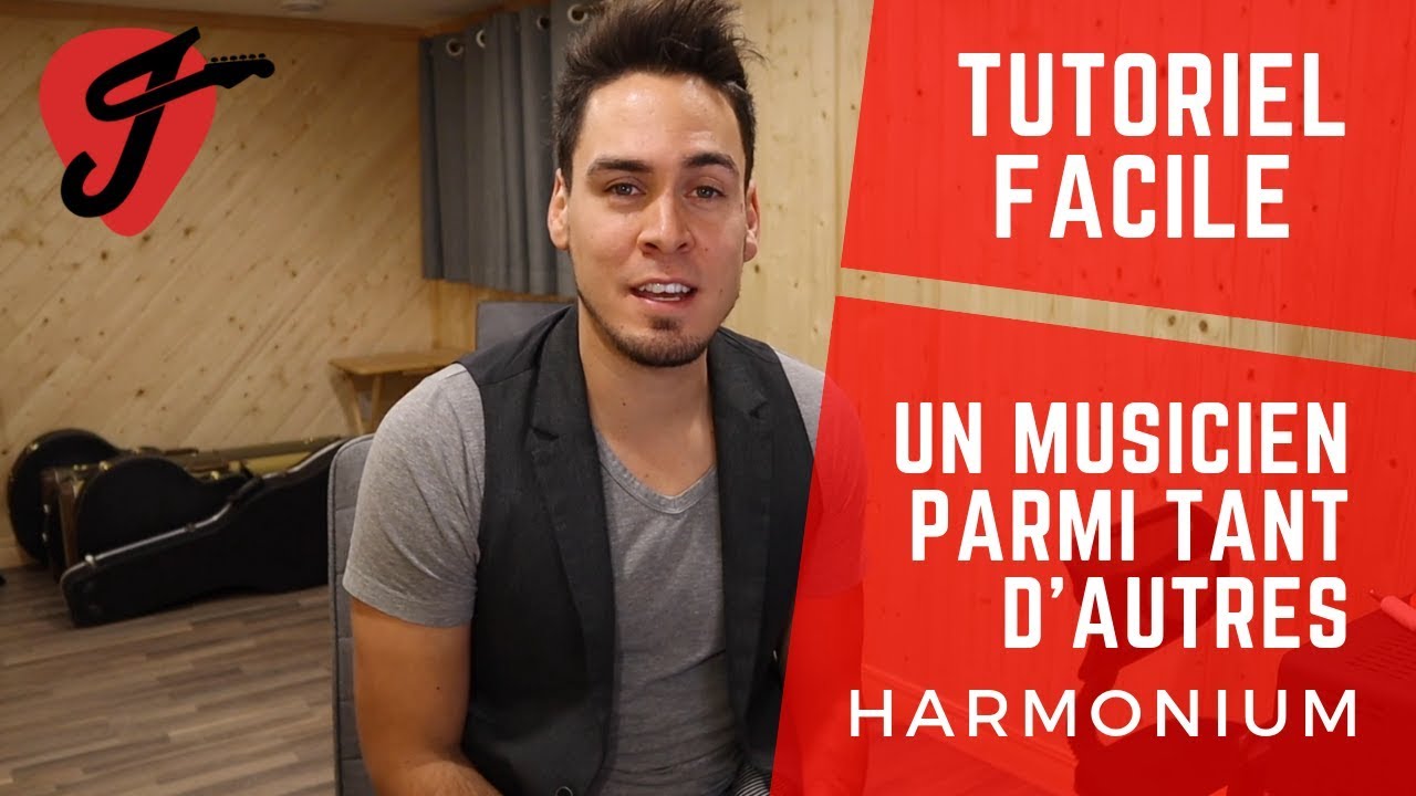 Cours de Guitare - Un musicien parmi tant d'autres - Harmonium