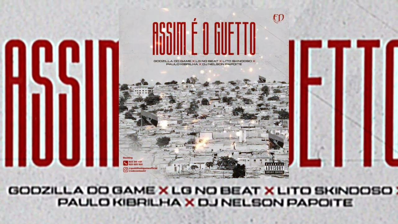 ASSIM É O GUETTO - Godzilla Do Game X Lg No Beat X Lito Skindoso X Paulo Kibrilha X Dj Nelson Papoit