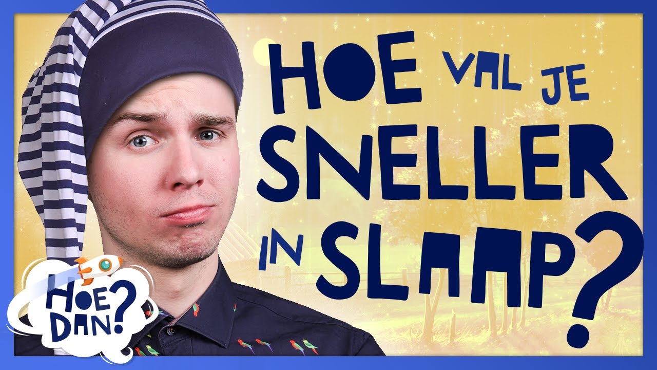 HOE VAL JE SNELLER IN SLAAP? - Hoe dan? #1