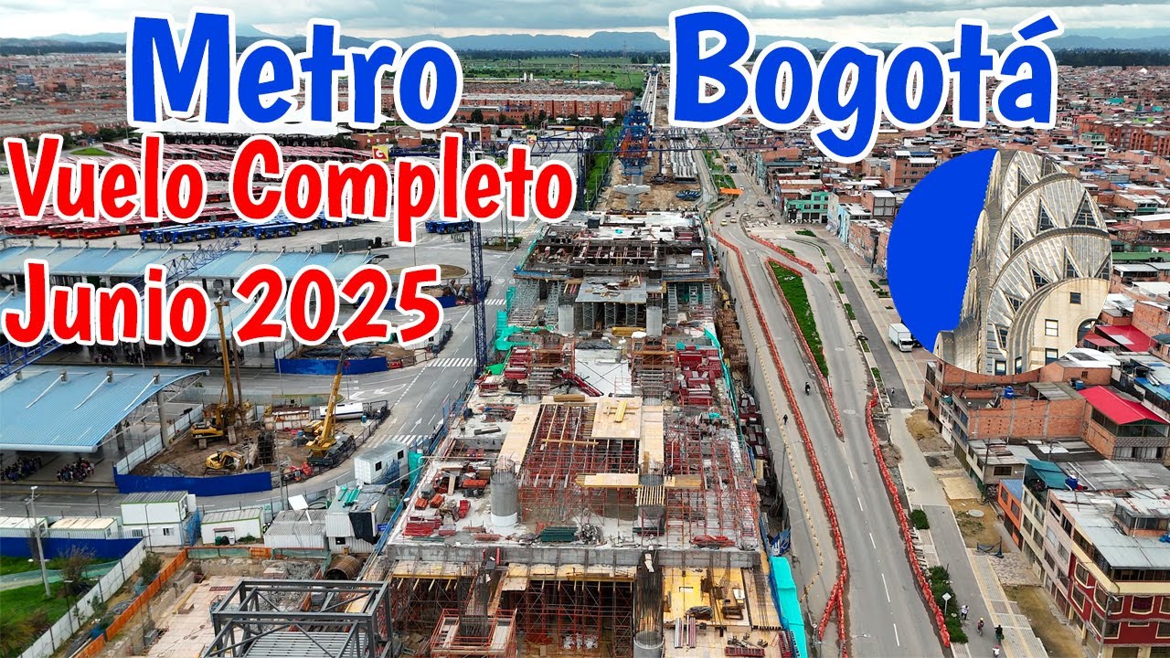 Metro de Bogotá Vuelo completo 24 Km Junio 2025