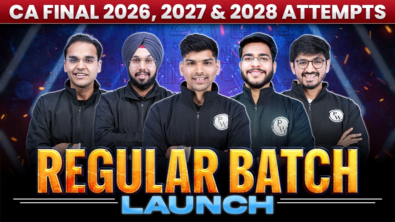 CA Final Regular Batch Launch For 2026, 2027 & 2028 Attempts 🔥Your Journey Starts Now
