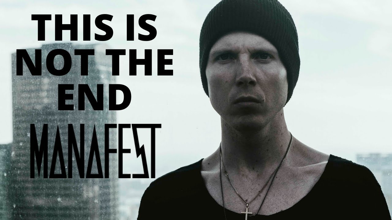 Manafest | This Is Not The End
