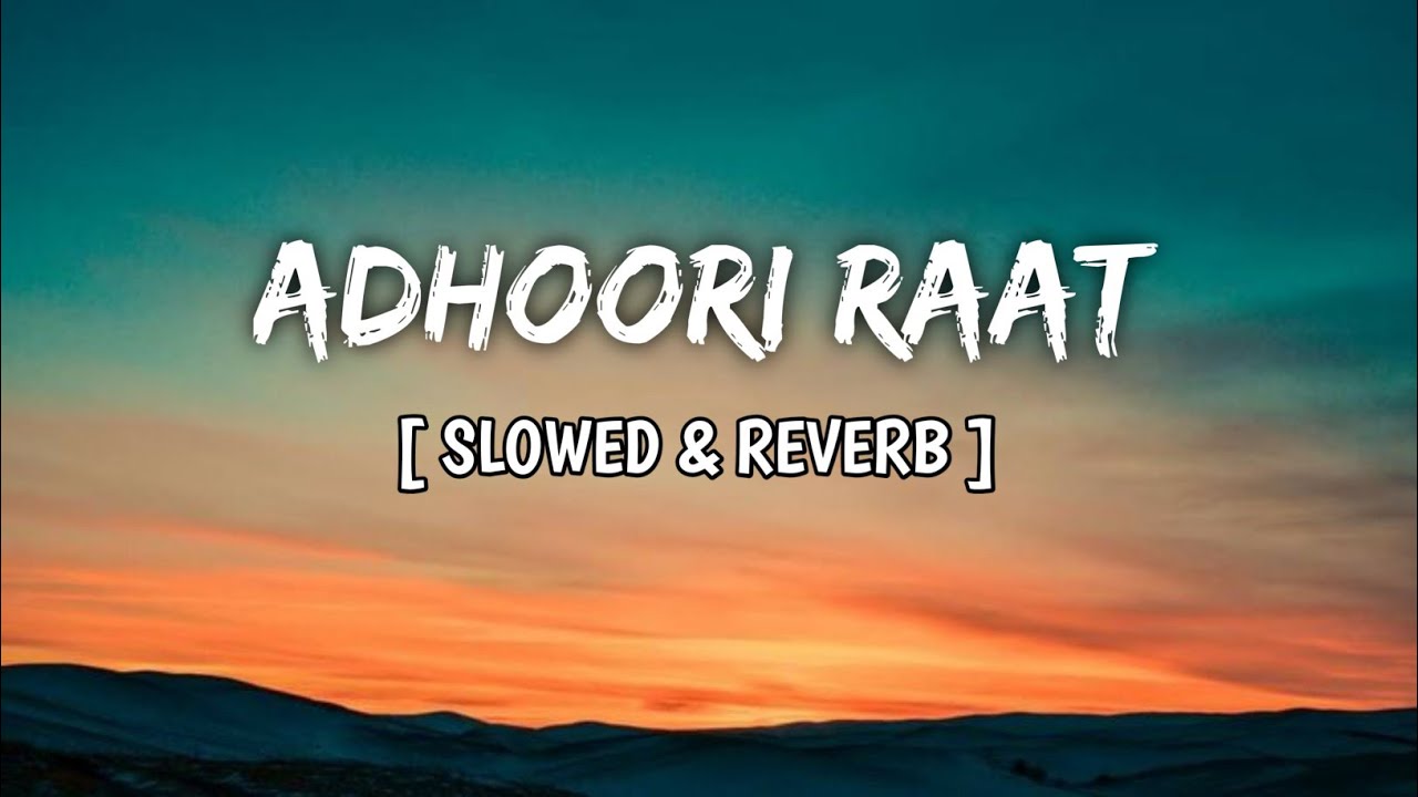 Adhoori Raat 💔 | Rainy Night Hindi Lofi Song | Broken Heart Vibes