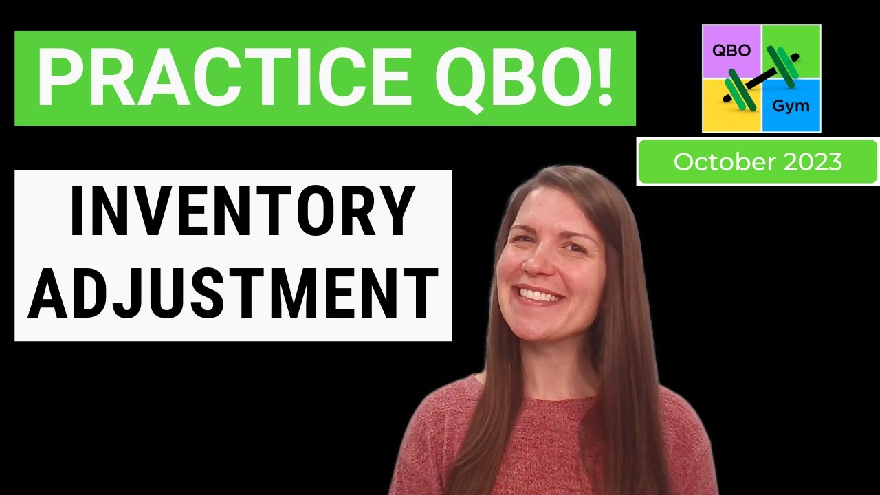 Let's Practice QBO - Inventory Adjustment