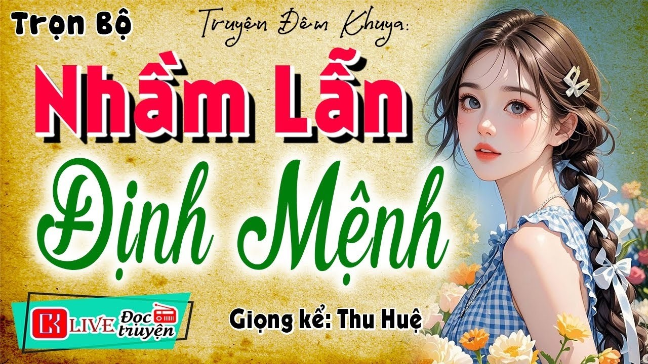 [TRUYỆN MỚI] Không nghe tiếc đứt ruột - NHẦM LẪN ĐỊNH MỆNH - Tiểu thuyết thầm kín