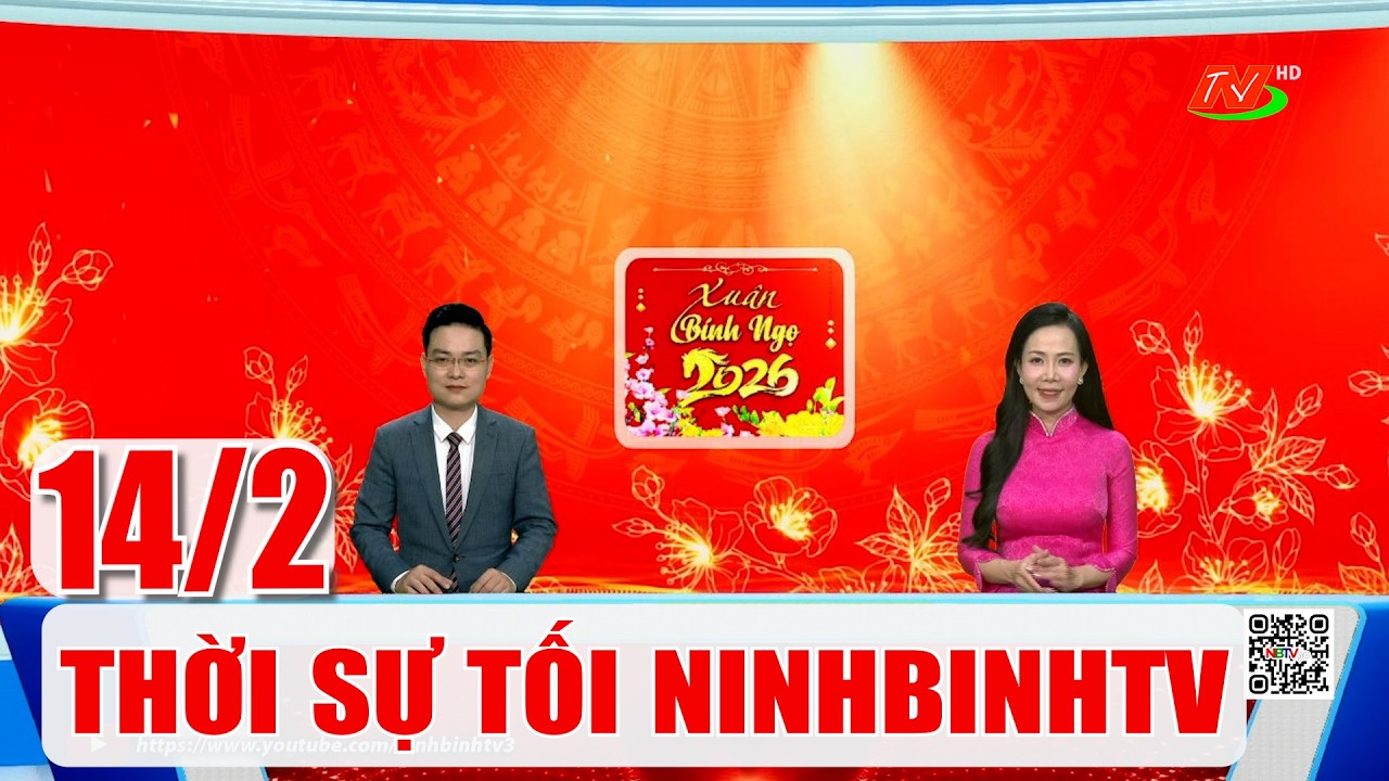🔴Thời sự Tối NinhBinhTV - 14/2/2026 | NinhBinhTV