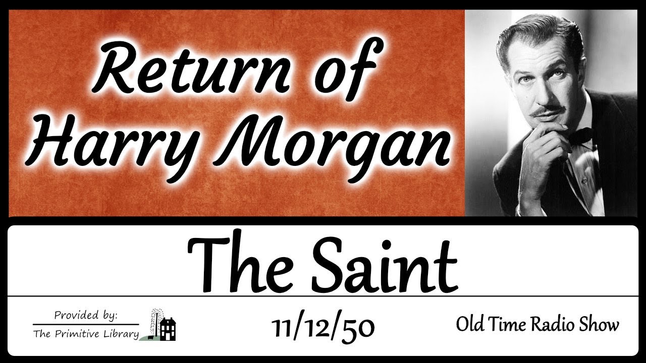 The Saint Return of Harry Morgan 1950s Vincent Price Mystery Adventure Old Time Radio Show