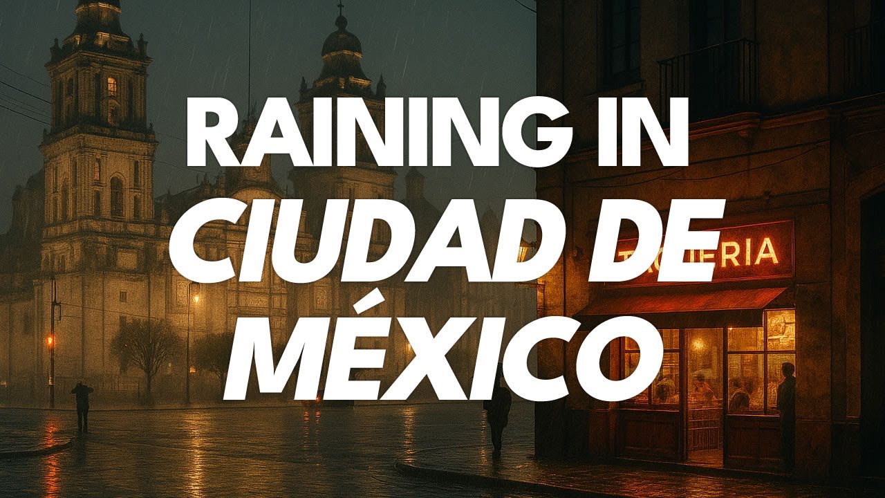 Raining in Ciudad de M&eacute;xico / Mexico City (Lofi Hiphop with Street Rain Sounds)