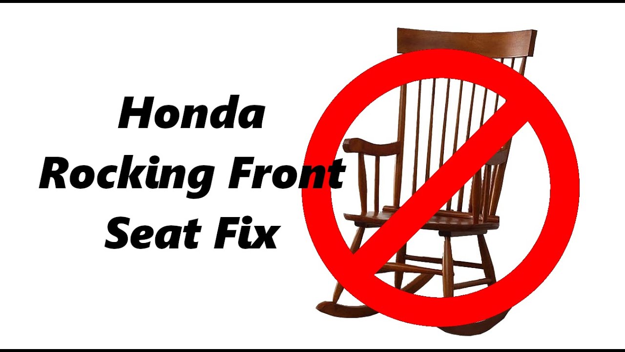 Honda Civic 1991-2000, How to fix driver rocking/passenger seat