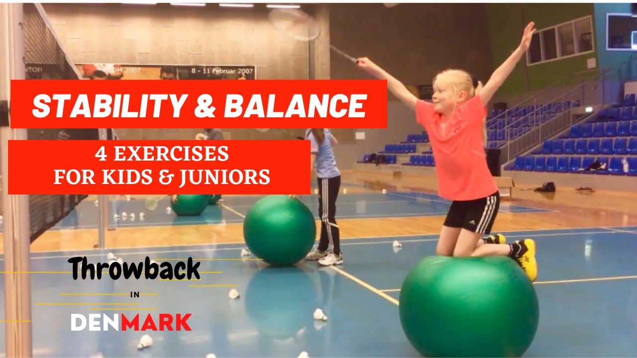 Stability and Balance for Badminton