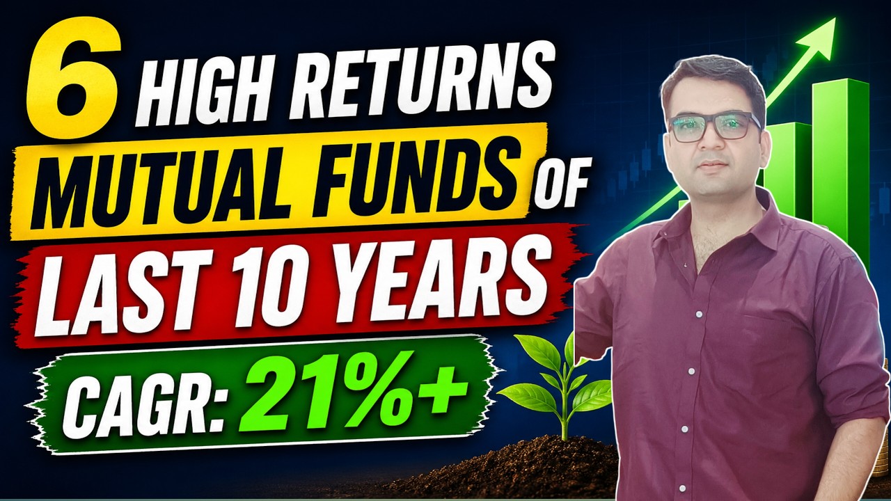 6 High Returns Mutual Funds Of 10 Years | Top Performing Mutual Funds In India