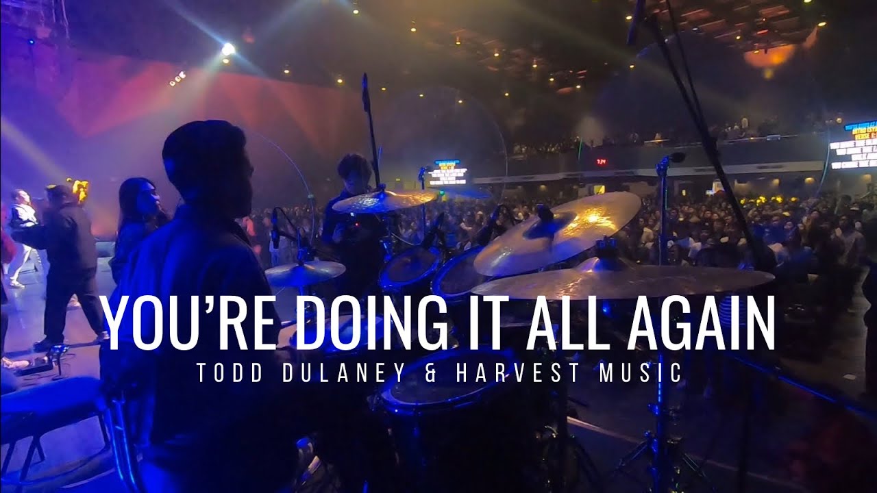 You’re Doing It All Again - Todd Dulaney and Harvest Music | Sunday Drum Cam | COG Dasma
