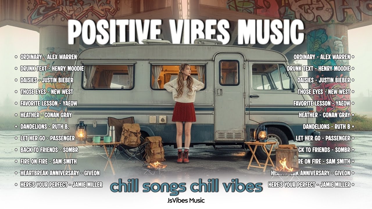A Playlist Full of Positive Vibes Music 💞 || English Songs Love Playlist — Daisies, Back to friends