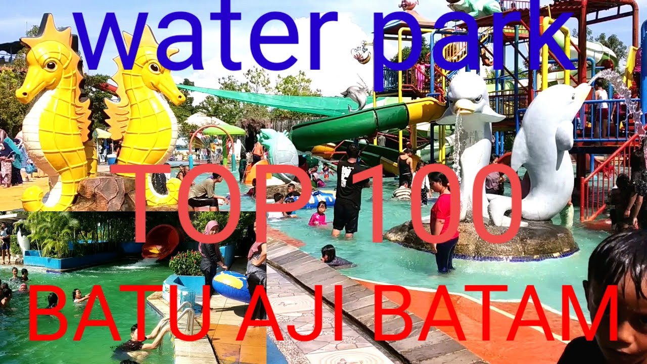 water park top 100 batu aji batam