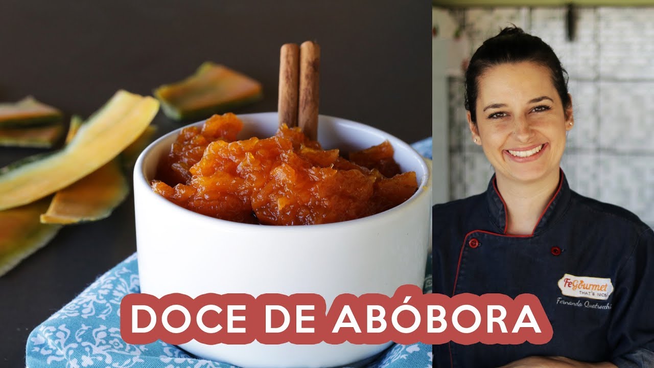 COMO FAZER DOCE DE ABÓBORA C/ 4 INGREDIENTES | Fernanda Quatrocchi