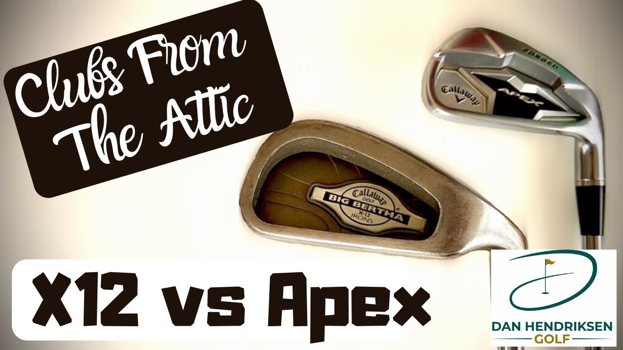 CALLAWAY X12 v CALLAWAY APEX