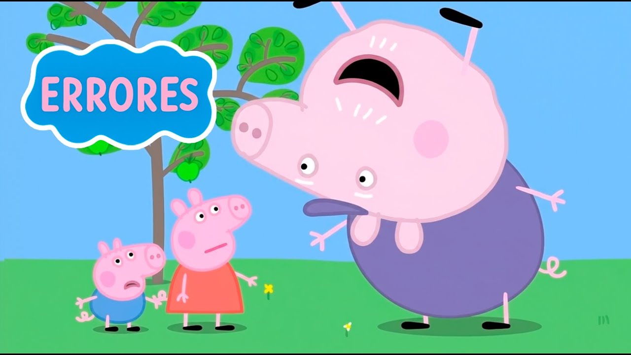 LOS PEORES ERRORES EN PEPPA