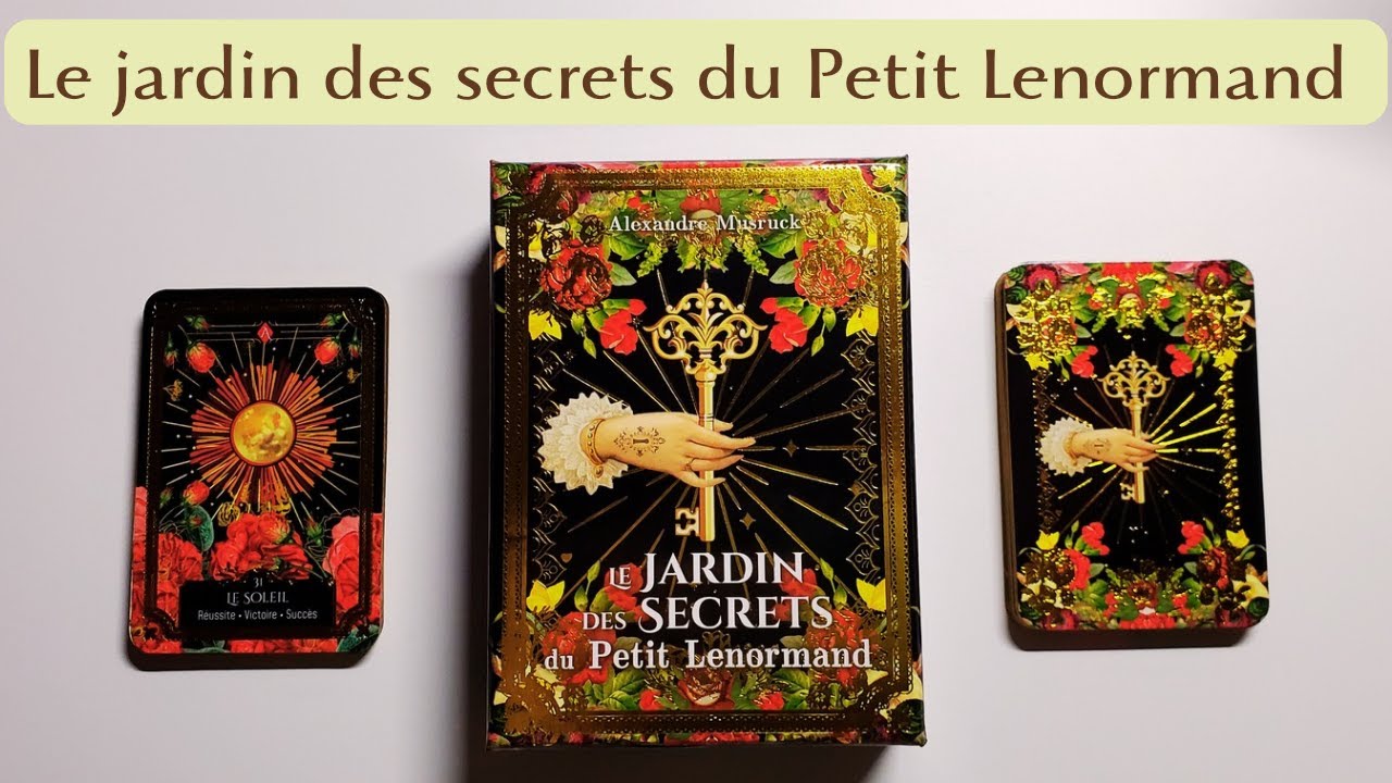 LE JARDIN DES SECRETS DU PETIT LENORMAND d'Alexandre Musruck