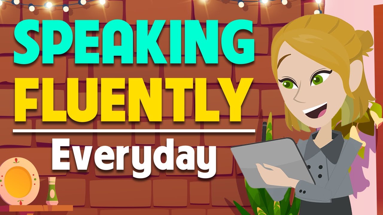 Practice English Speaking with Dialogues - Everyday Life English Conversations