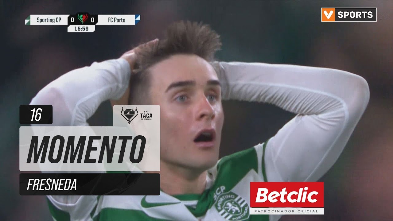 Sporting, Jogada, Fresneda, 16m | Sporting CP - FC Porto (Ta&ccedil;a de Portugal 25/26)