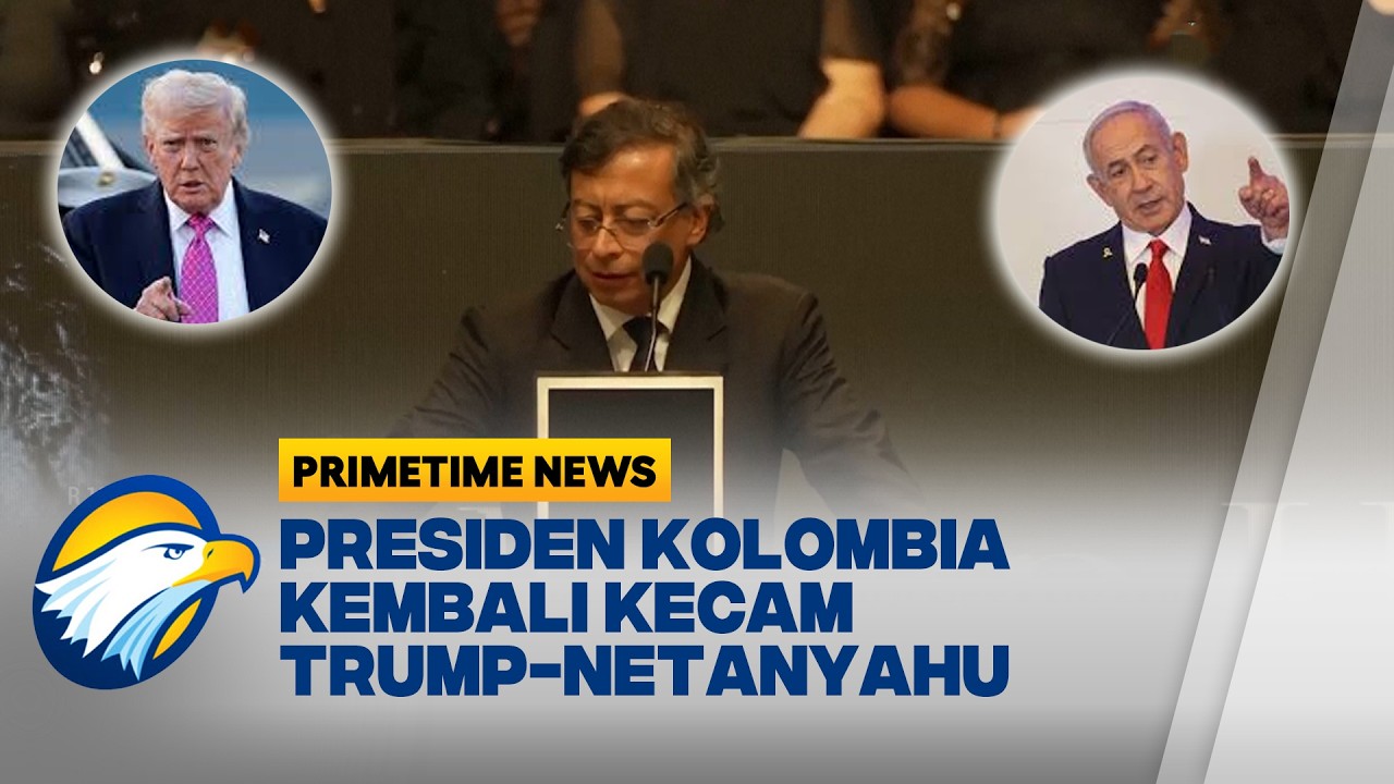 Kritik Keras Gustavo Petro, Sebut Netanyahu Tidak Layak Ditemani - [Primetime News]