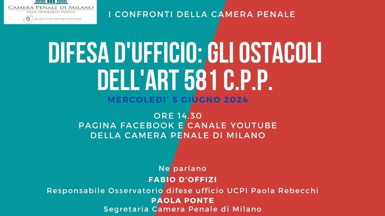 DIFESA D'UFFICIO: GLI OSTACOLI DELL'ART 581 C.P.P.