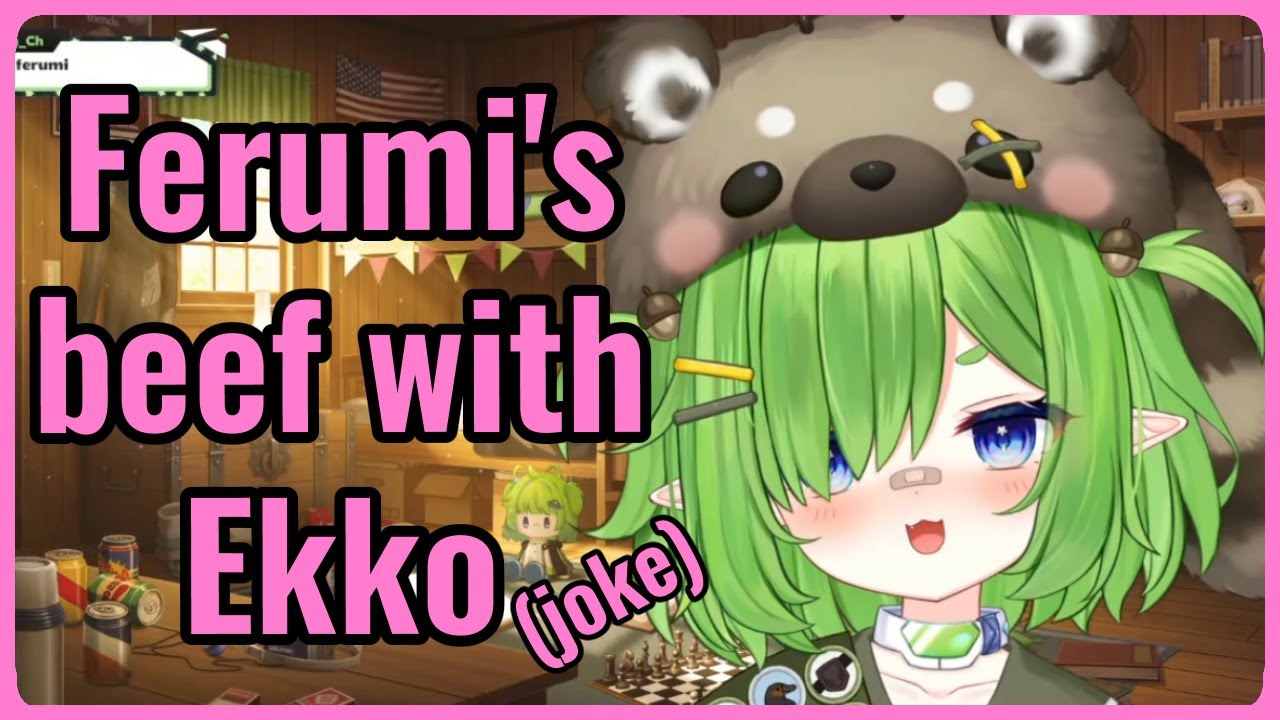 Ferumi leaks her beef with Ekko