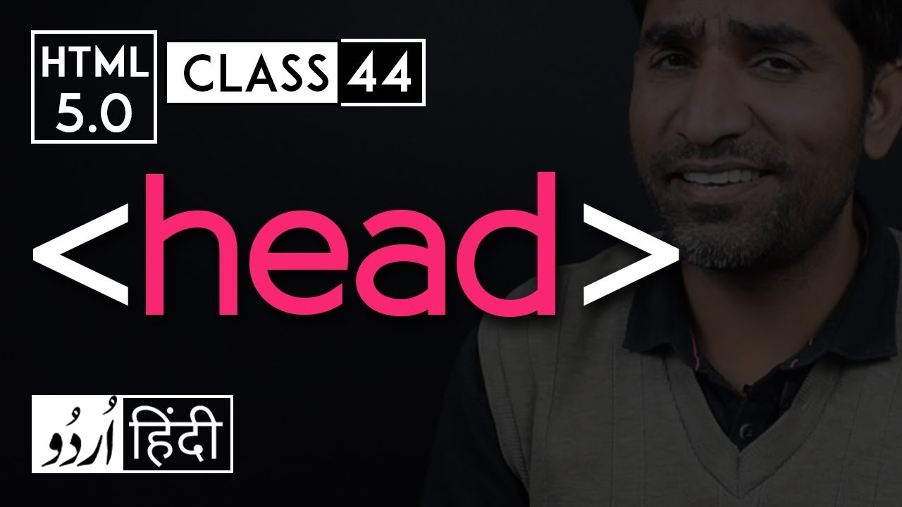 Head tag - html 5 tutorial in hindi/urdu - Class - 44