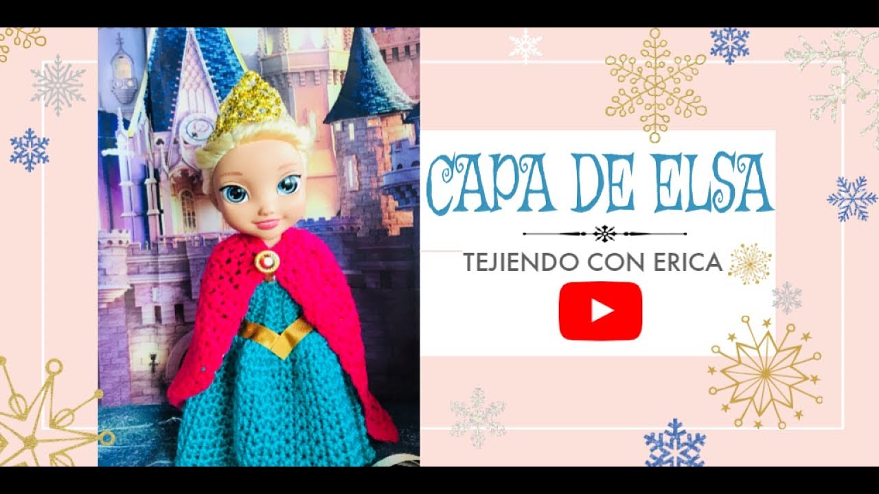 Capa de Reina Elsa A GANCHILLO (para muñeca) Tejiendo Con Erica