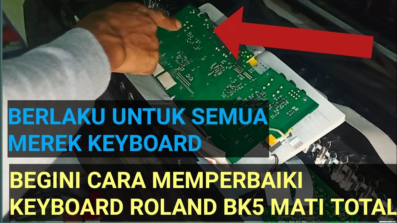 KERUSAKAN KEYBOARD ROLAND BK5 MATI TOTAL