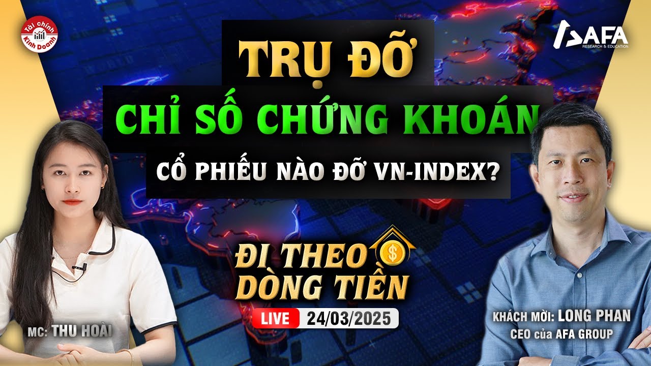 TRỤ ĐỠ CHỈ SỐ CHỨNG KHOÁN, CỔ PHIẾU NÀO ĐỠ VN-INDEX? | #ĐTDT 24/03/2025