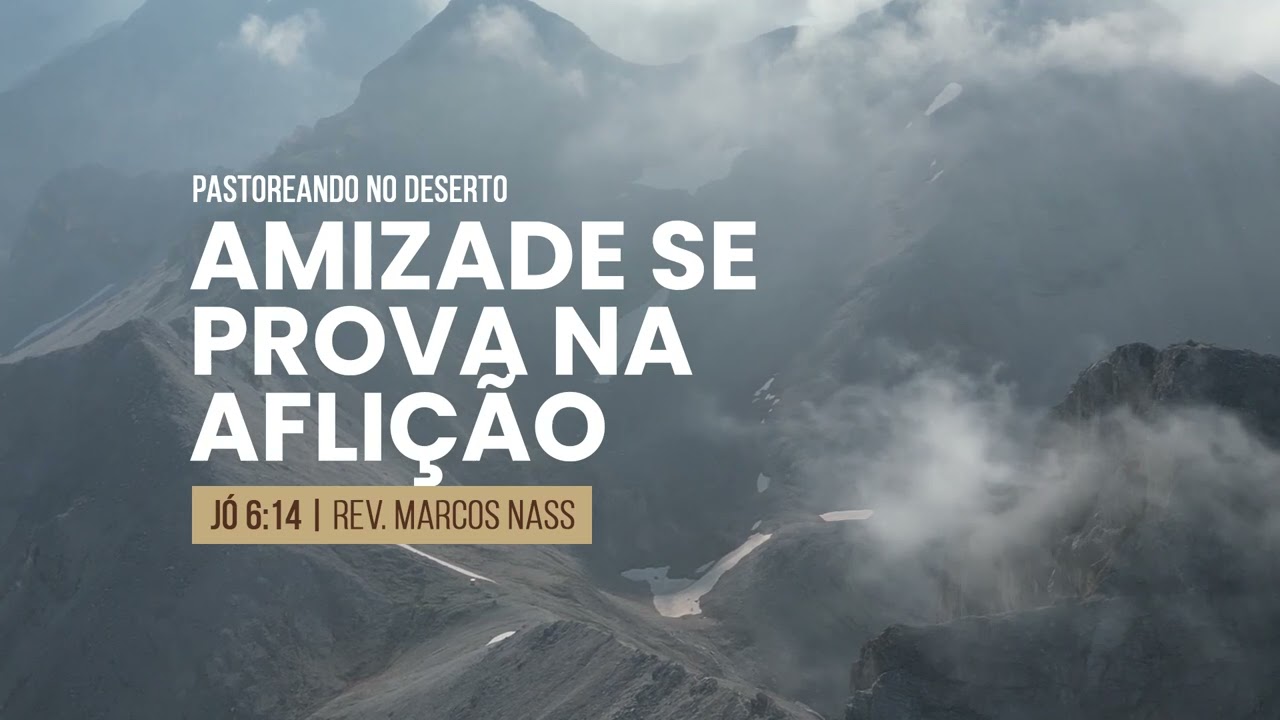 Amizade se prova na afli&ccedil;&atilde;o | Rev. Marcos Nass