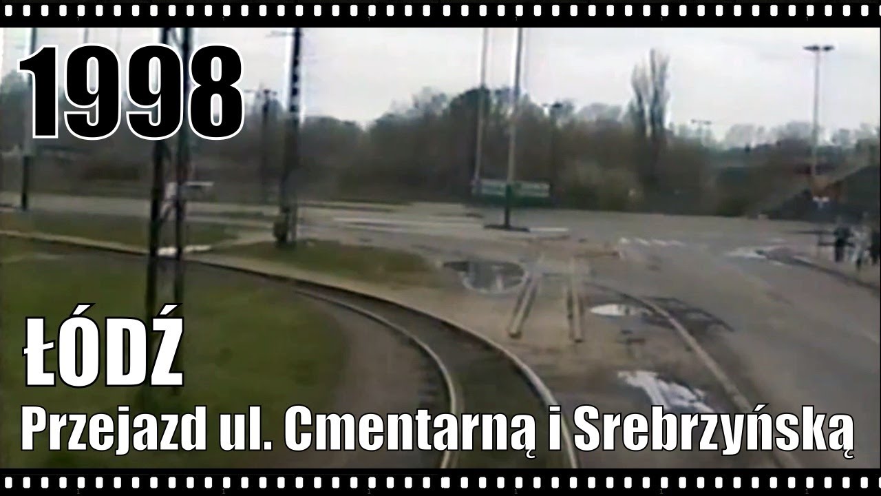 Łódź. Przejazd ul. Cmentarną i Srebrzyńską; 20.04.1998 r.